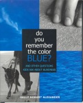 Do You Remember the Color Blue?
